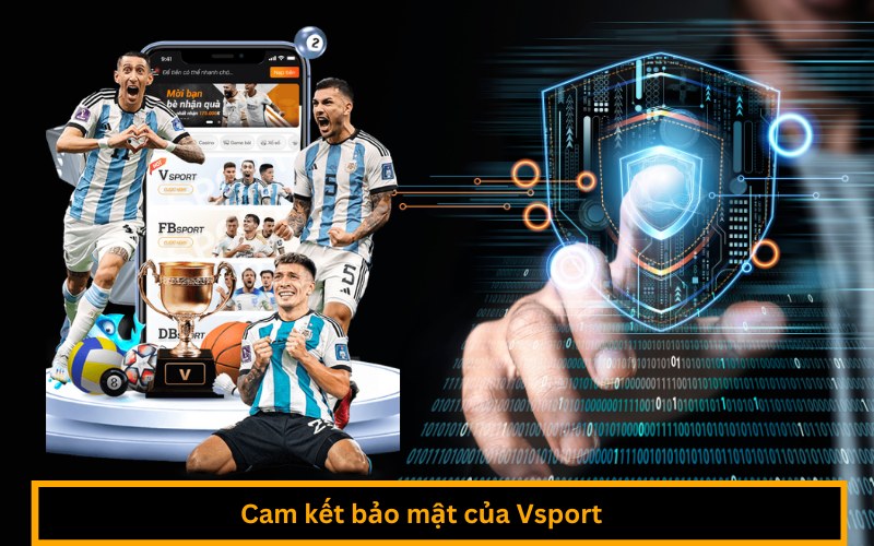 Cam kết bảo mật của Vsport