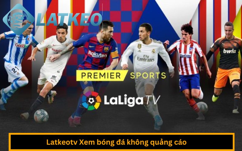 Latkeotv Xem bóng đá không quảng cáo